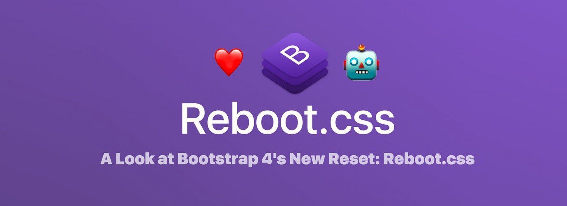 Bootstrap 4 kommt mit Reboot.css als neues Reset